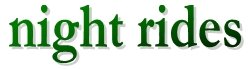 Night Rides